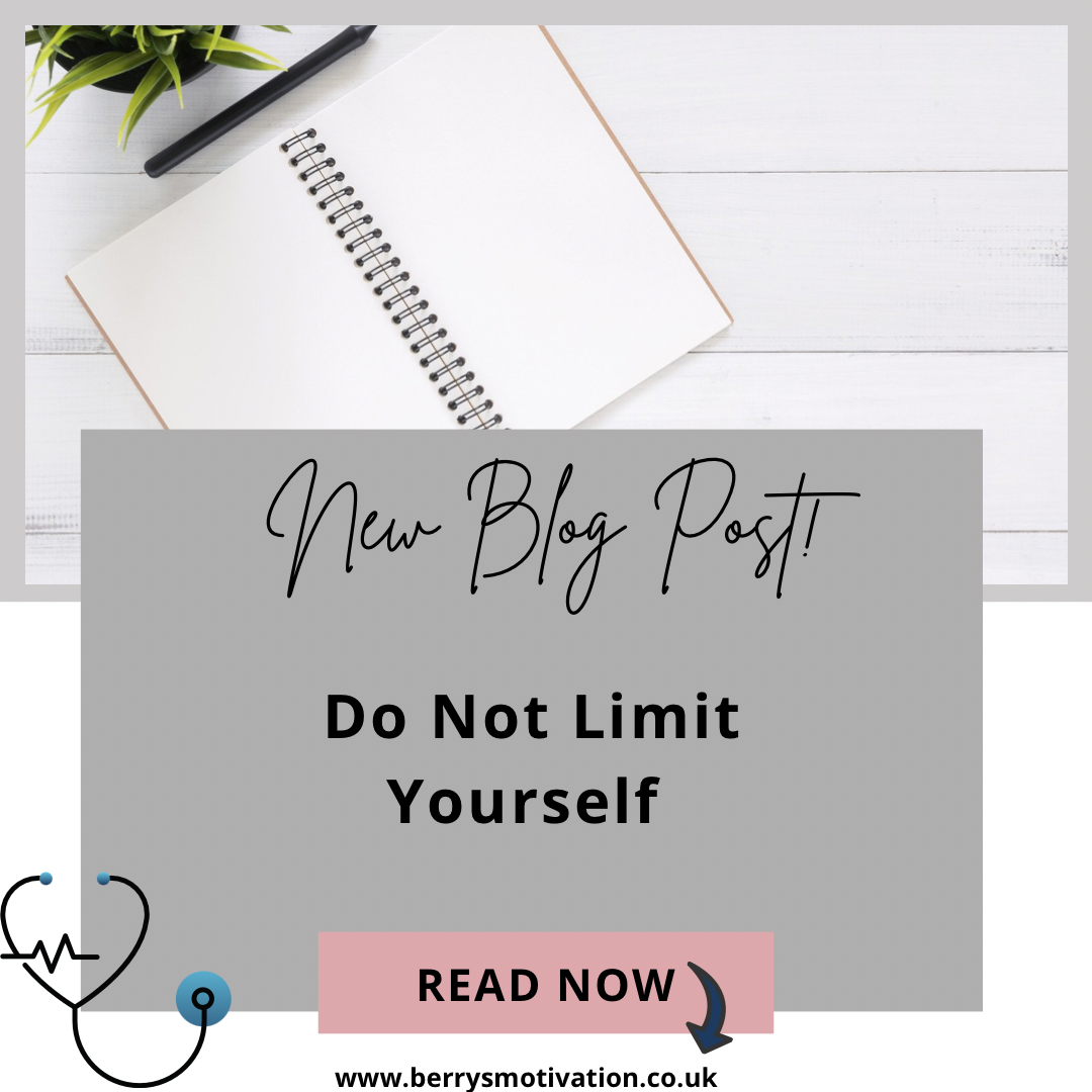 Do Not Limit Yourself.