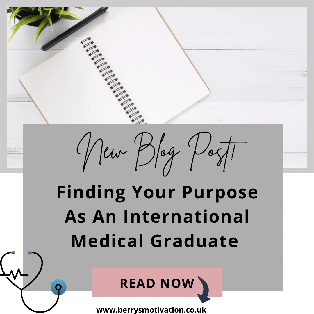 Finding Your Purpose As An International Medical Graduate