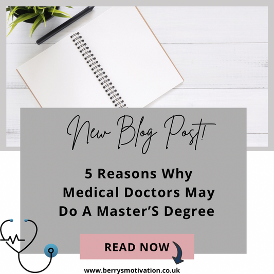 5 Reasons Why Medical Doctors May Do A Master's Degree